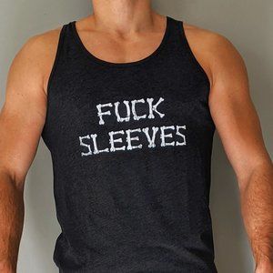 Fuck Sleeves Tank Top